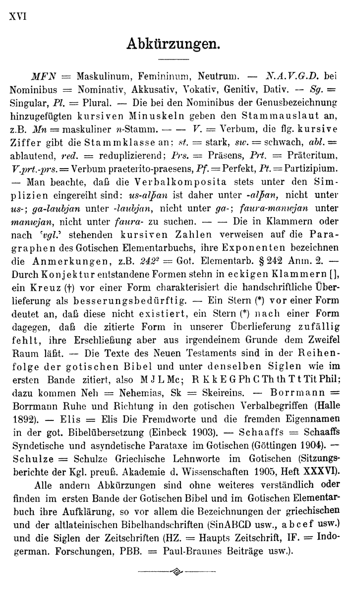 Wilhelm Streitberg 1910: Gotisch-Griechisch-Deutsches Wrterbuch p. xvi.