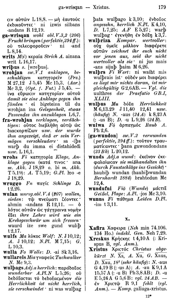Wilhelm Streitberg 1910: Gotisch-Griechisch-Deutsches Wrterbuch p. 179.