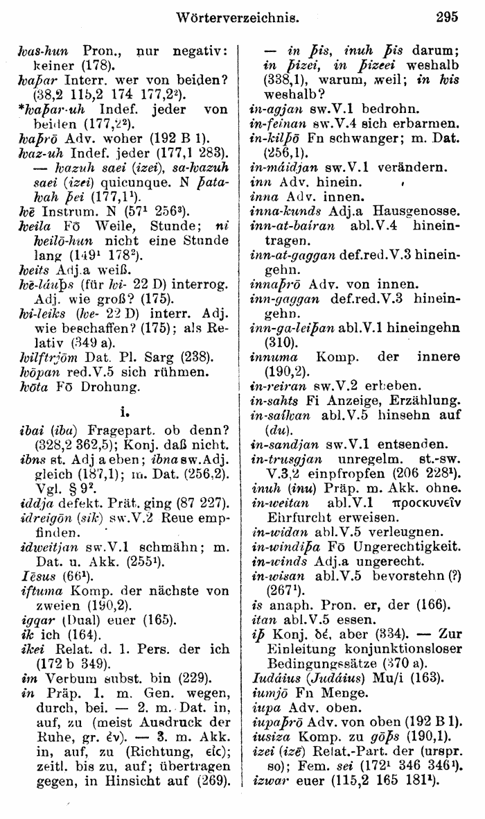 Wilhelm Streitberg 1920: Gotisches Elementarbuch p. 295.